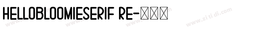HelloBloomieSerif Re字体转换